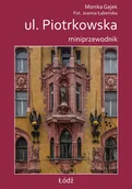 Przewodniki - Miniprzewodnik. ul. Piotrkowska - Joanna Łabeńska, Monika Gajek - książka - miniaturka - grafika 1