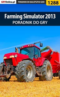 Farming Simulator 2013 - poradnik do gry - E-booki - poradniki - miniaturka - grafika 1