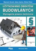 Technika - Użytkowanie obiektów budowlanych. Wymagania prawno - techniczne 2021 - miniaturka - grafika 1