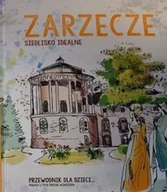 Felietony i reportaże - Zarzecze Siedlisko Idealne Przewodnik Dla Dzieci - miniaturka - grafika 1