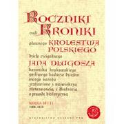 Historia Polski - PWN Roczniki czyli Kroniki sławnego Królestwa Polskiego - Jan Długosz - miniaturka - grafika 1