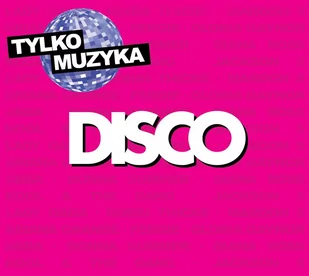 Various Artists Tylko Muzyka: Disco - Składanki muzyczne - miniaturka - grafika 1