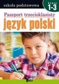 Podręczniki dla szkół podstawowych - Paszport Trzecioklasisty Język Polski Klasy 1-3 Praca zbiorowa - miniaturka - grafika 1