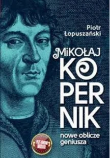 Fronda Mikołaj Kopernik Nowe oblicze geniusza - Fizyka i astronomia - miniaturka - grafika 3