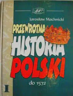 Przewrotna historia Polski do 1572 - Historia świata - miniaturka - grafika 1