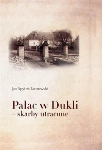 LTW Pałac w Dukli - skarby utracone - Książki o kulturze i sztuce - miniaturka - grafika 2