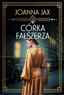 Córka fałszerza - Joanna Jax - Literatura obyczajowa - miniaturka - grafika 1