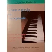 Książki o muzyce - Wydawnictwo Muzyczne VIVO Gram z pasją na fortepianie - Stanisław Zaskórski - miniaturka - grafika 1