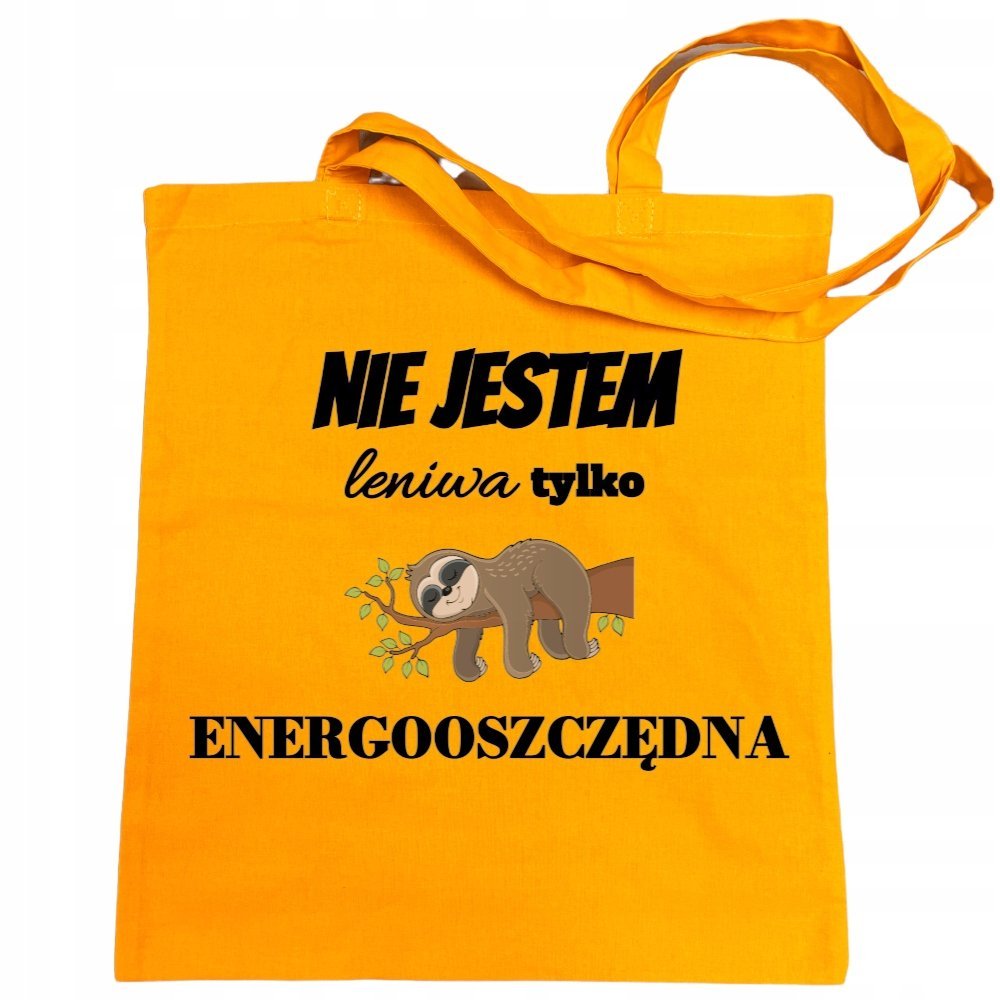 Torba na zakupy zabawny nadruk Nie jestem Leniwa tylko Energooszczędna