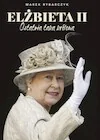 Biografie i autobiografie - Elżbieta II. Ostatnia taka królowa - miniaturka - grafika 1