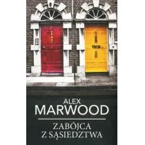 Alex Marwood Zabójca z sąsiedztwa - Thrillery - miniaturka - grafika 1