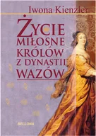 Felietony i reportaże - Iwona Kienzler Życie miłosne polskich królów z dynastii Wazów - miniaturka - grafika 1