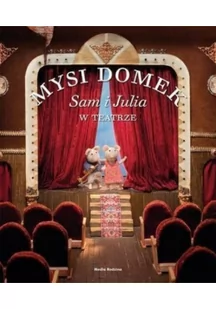Media Rodzina Mysi domek Sam i Julia w teatrze - Karina Schaapman - Baśnie, bajki, legendy - miniaturka - grafika 2