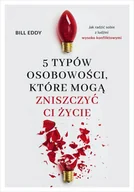 E-booki - poradniki - 5 typów osobowości, które mogą zniszczyć ci życie - miniaturka - grafika 1