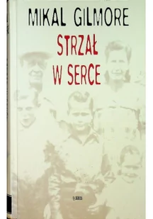 Strzał w serce - Biografie i autobiografie - miniaturka - grafika 1