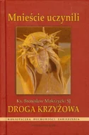 Religia i religioznawstwo - Droga Krzyżowa Mnieście Uczynili - miniaturka - grafika 1