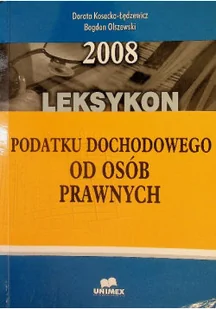 Leksykon podatku dochodowego od osób prawnych 2008 - Biznes - miniaturka - grafika 1