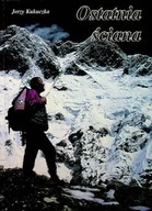 Felietony i reportaże - Ostatnia ściana - miniaturka - grafika 1