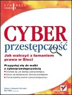 Bezpieczeństwo - Cyberprzestępczość. Jak walczyć z łamaniem prawa w sieci - miniaturka - grafika 1