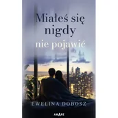 Literatura obyczajowa - Miałeś się nigdy nie pojawić - miniaturka - grafika 1