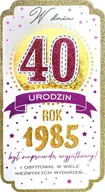 Kartki okolicznościowe i zaproszenia - Prezent na 40 urodziny Kartka dla urodzonych w 1985 roku PM393 - miniaturka - grafika 1