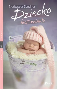 Natasza Socha Dziecko Last Minute e-book) - E-booki - romanse - miniaturka - grafika 1