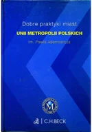 Felietony i reportaże - Dobre Praktyki Miast Uniimetrpolii Polskich im. Pawła Adamowicza - miniaturka - grafika 1
