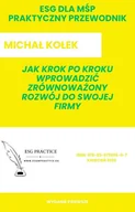 E-booki - biznes i ekonomia - ESG dla MŚP - Praktyczny przewodnik - Jak krok po kroku wprowadzić zrównoważony rozwój do swojej firmy - miniaturka - grafika 1