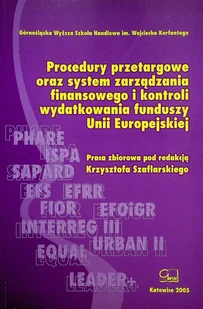 Procedury przetargowe oraz system zarzadzania finansowego i kontroli wydatkowania funduszy Unii Europejskiej - Ekonomia - miniaturka - grafika 1