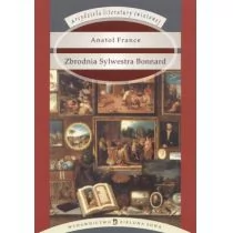 Anatol France Zbrodnia Sylwestra Bonnard - Proza obcojęzyczna Anatol France Zbrodnia Sylwestra Bonnard - Proza obcojęzyczna - miniaturka - grafika 1