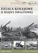 Historia świata - Napoleon V Działa kolejowe II wojny światowej - Steven J. Zaloga - miniaturka - grafika 1