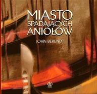 Felietony i reportaże - Miasto spadających aniołów - miniaturka - grafika 1