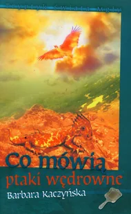 Co mówią ptaki wędrowne tom 2 Barbara Kaczyńska - Fantasy - miniaturka - grafika 1