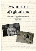 Archeologia - Awantura afrykańska. Listy Marii i Michała Zamoyskich do bliskich 1929-1935 - Katarzyna Kot, Marcin Kruszyński - miniaturka - grafika 1