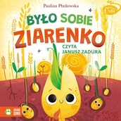 Audiobooki dla dzieci i młodzieży - Było sobie ziarenko - miniaturka - grafika 1