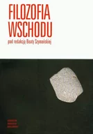 Filozofia i socjologia - Wydawnictwo Uniwersytetu Jagiellońskiego Beata Szymańska (red.) Filozofia Wschodu - miniaturka - grafika 1