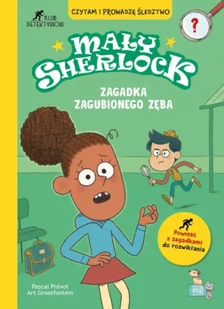 Zagadka zagubionego zęba. Mały Sherlock - Pascal Prevot - Książki edukacyjne - miniaturka - grafika 1