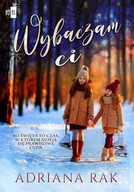 Romanse - Wybaczam ci - Adriana Rak - książka - miniaturka - grafika 1
