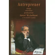 Książki o kinie i teatrze - Antreprener Księga ofiarowana profesorowi Janowi Michalikowi w 70. Rocznicę urodzin - miniaturka - grafika 1