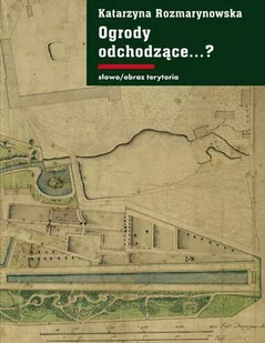 Ogrody odchodzące...? - Opowiadania - miniaturka - grafika 1