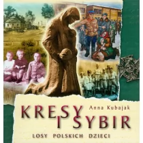 Kubajak  Kresy i Sybir losy polskich dzieci - Historia Polski - miniaturka - grafika 1