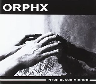 Orphx - Pitch Black Mirror - Muzyka elektroniczna - miniaturka - grafika 1