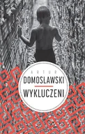 Felietony i reportaże - Wielka Litera Wykluczeni - Artur Domosławski - miniaturka - grafika 1