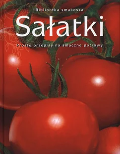 Sałatki. Proste Przepisy Na Smaczne Potrawy - Książki kucharskie - miniaturka - grafika 1