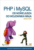 Systemy operacyjne i oprogramowanie - PHP i MySQL. Od nowicjusza do wojownika ninja - miniaturka - grafika 1