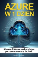 E-booki - informatyka - Azure w 1 dzień - Microsoft Azure od podstaw po zaawansowane techniki - miniaturka - grafika 1