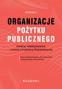 Organizacje pożytku publicznego. Pomiar efektywności i o cena struktury finansowania - Ekonomia - miniaturka - grafika 1