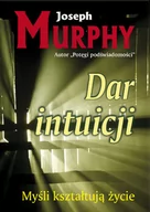 Literatura przygodowa - KOS Dar intuicji. Myśli kształtują życie - Joseph Murphy - miniaturka - grafika 1