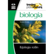 Podręczniki dla liceum - Omega Biologia, Trening przed maturą. Fizjologia roślin, szkoła ponadgimnazjalna - Barbara Bukała - miniaturka - grafika 1