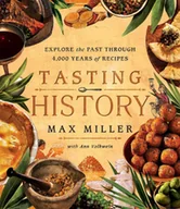 Pozostałe książki - Tasting History: Explore the Past Through 4,000 Years of Recipes (a Cookbook) - miniaturka - grafika 1